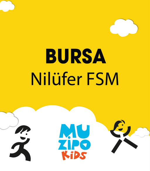 Muzipo Kids - Bursa Nilüfer FSM