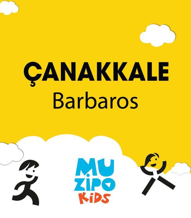 Muzipo Kids - Çanakkale Barbaros