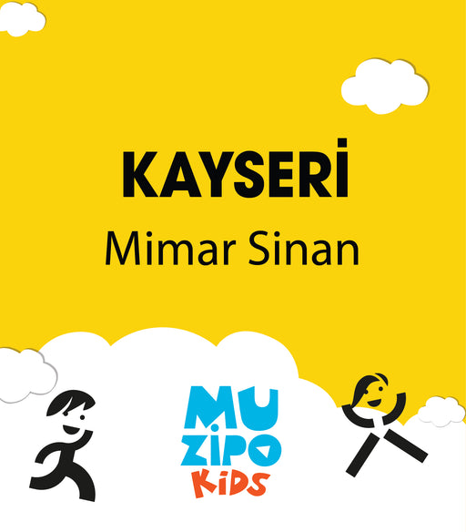Muzipo Kids - Kayseri Mimar Sinan