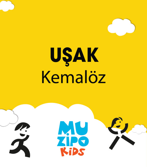 Muzipo Kids - Uşak Kemalöz